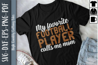 My Favorite Football Player Calls Me Mom