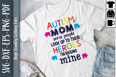 Autism Mom Some People Look Up To Heroes