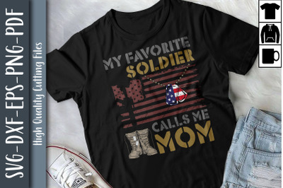 My Favorite Soldier Calls Me Mom US Army