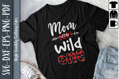 Mom Of The Wild One Mother&#039;s Day