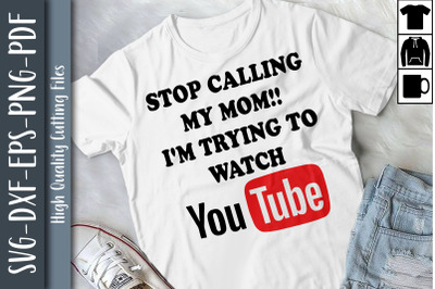 Stop Calling My Mom Mother&#039;s Day Gift