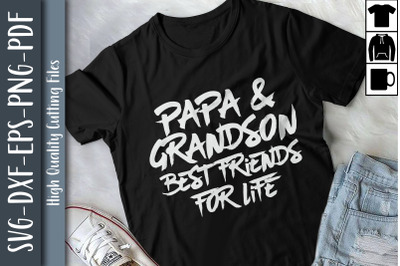 Papa n Grandson Best Friend For Life