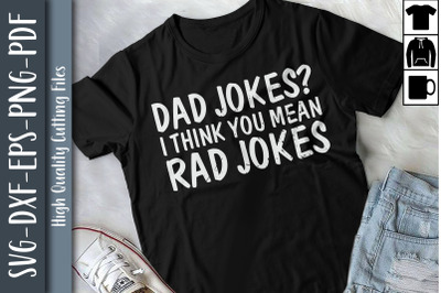 Dad Jokes I Think Rad Jokes Father&#039;s Day