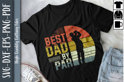 Best Dad By Par Father&#039;s Day Gift Golf