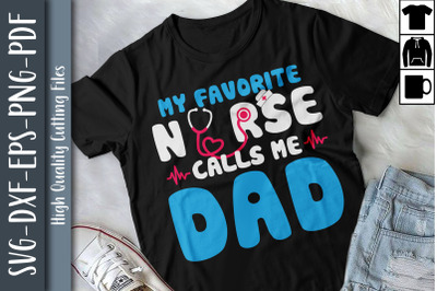 My Favorite Nurse Calls Me Dad Father&#039;s