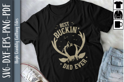 Best Buckin&#039; Dad Ever Father&#039;s Day Gift