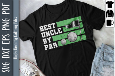 Best Uncle By Par Father&#039;s Day Gift