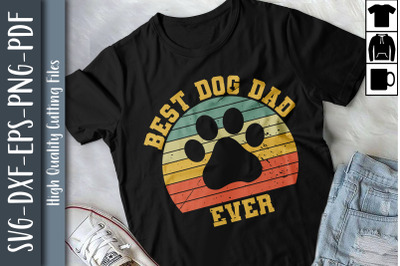 Best Dog Dad Ever Father&#039;s Day Gift