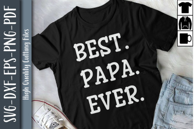 Best Papa Ever Father&#039;s Day Gift