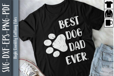 Best Dog Dad Ever Father&#039;s Day Gift