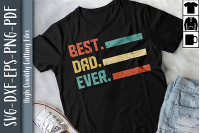 Best Dad Ever Father&#039;s Day Gift