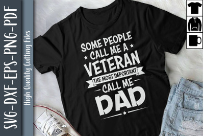 Some People Call Me A Veteran Dad