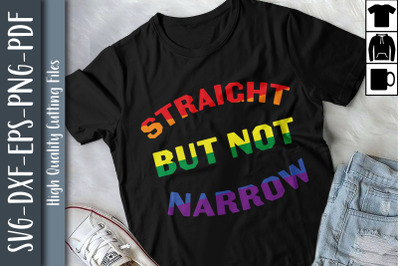 Straight But Not Narrow LGBTQ Proud