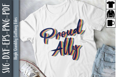 Proud Ally LGBTQ Proud LGBTQ Rights