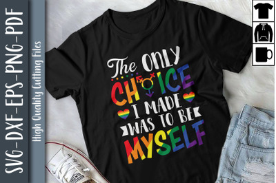 LGBTQ Proud LGBTQ Rights Be Myself