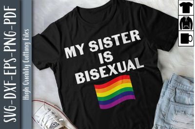 My Sister Is Sexual LGBTQ Proud