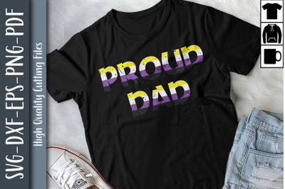 Proud Dad Non Binary LGBTQ Proud