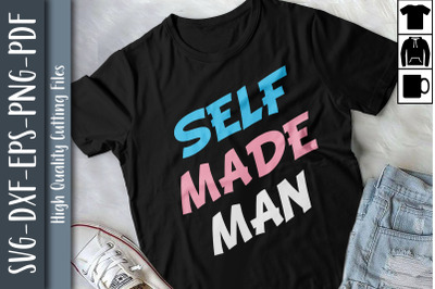 Self Made Man Trans LGBTQ Rights