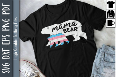 Mama Bear Trans Right LGBTQ Proud