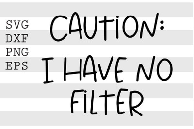 Caution I have no filter SVG