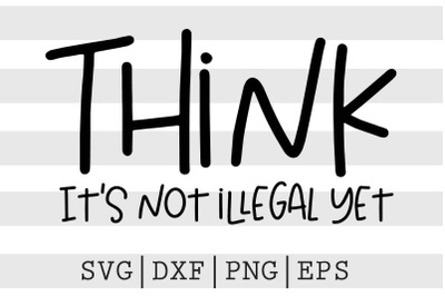 Think its not illegal yet SVG