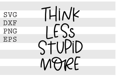 Think less stupid more SVG