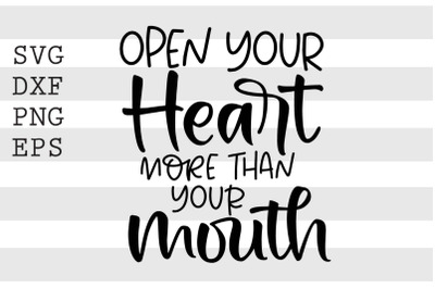 Open your heart more than your mouth SVG