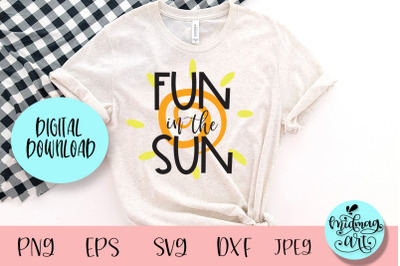 Fun in the sun svg, summer svg