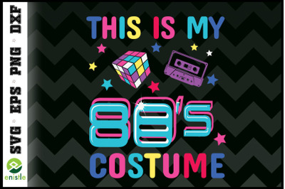 This Is My 80s Costume 1980s Party