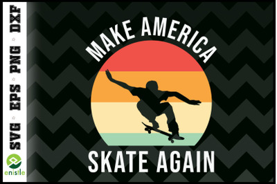 Make America Skate Again Skateboard 80s