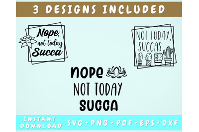3 Not Today Succa SVG Cut Files