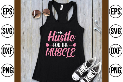 hustle for the muscle svg cut file