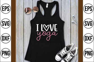 i love yoga svg cut file