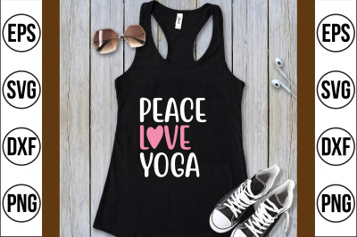 peace love yoga svg cut file