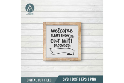 Welcome Please Enjoy Our Wifi Password svg, Home svg cut file