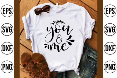 you &amp; me svg cut file