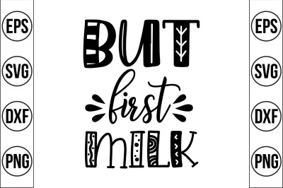 but first milk svg cut file