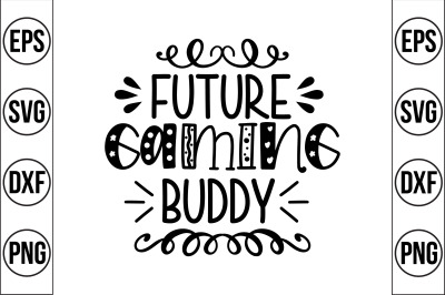 future gaming buddy svg cut file