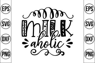 milk aholic svg cut file