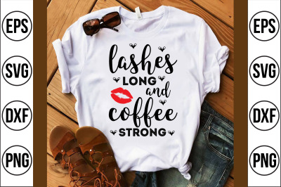 lashes long and coffee strong svg cut file