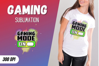 Gaming Mode On Sublimation