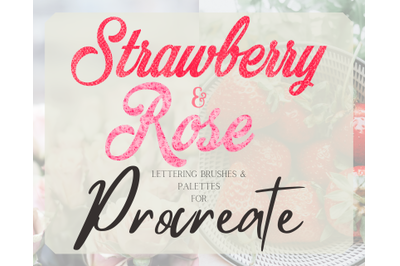 Procreate Strawberry and Rose Lettering Brushes &amp;amp; 2 X Palettes