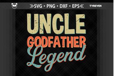 Uncle Godfather Legend Father&#039;s Day Gift