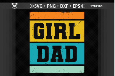 Girl Dad Father&#039;s Day Gift