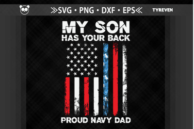 My Son Has Your Back Proud Navy Dad