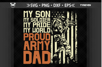 Proud Army Dad My Son My Soldier Pride