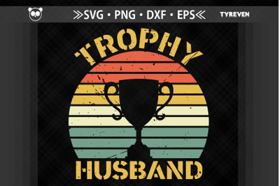 Trophy Husband Father&#039;s Day Gift