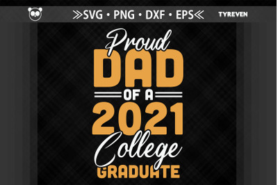 Proud Dad Of A 2021 College Graduate