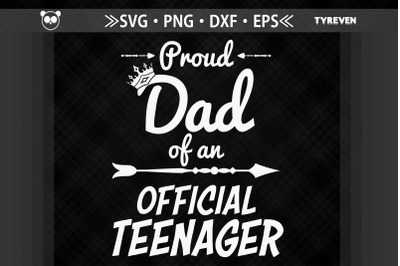 Proud Dad Of An Official Teenager