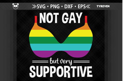 Not Gay But Very Supportive LGBTQ Proud